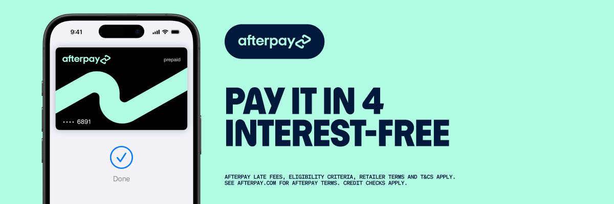 Pay it in 4 interest-free with Afterpay